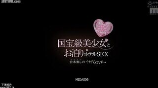 MIDA-509 Hotel SEX with a National Treasure-Class Beautiful Girl Unscripted Love and Intense Orgasms - Real Footage of a Serious Fuck - Yua Fukuda Reducing Mosaic JAV